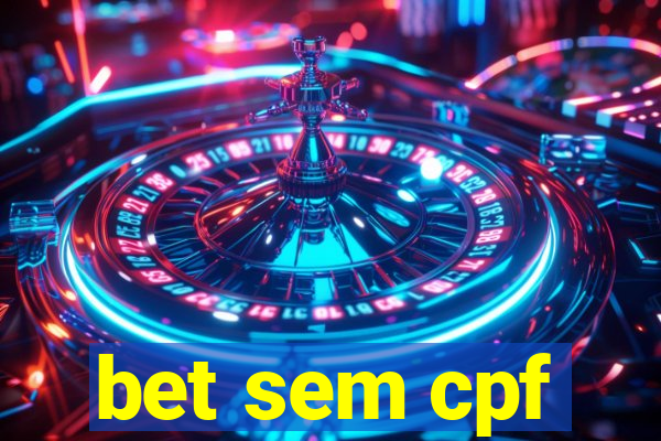 bet sem cpf